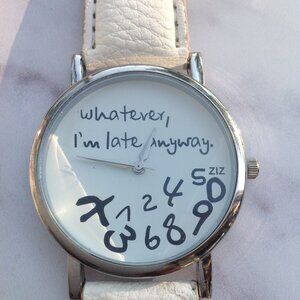 Novelty Procrastinator's Quartz Watch "Whatever, I'm late anyway" Zany Numerals